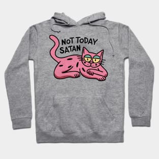 Not Today Satan Hoodie